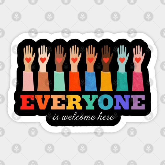 Everyone-Is-Welcome-Here Sticker by Creatifly Graphic Tees
